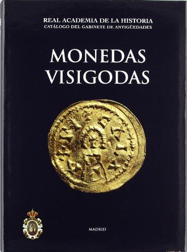 Catálogo Del Gabinete De Antigüedades. Monedas Visigodas.